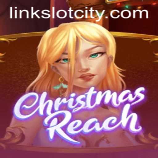 Explore the Festive World of ChristmasReach in Slot City