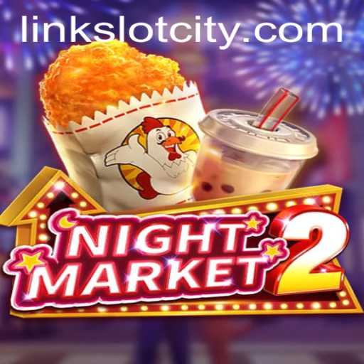 Exploring the Thrilling World of NightMarket2: Your Gateway to Slot City