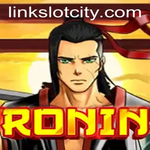 The Thrilling World of Ronin: Venture into Slot City