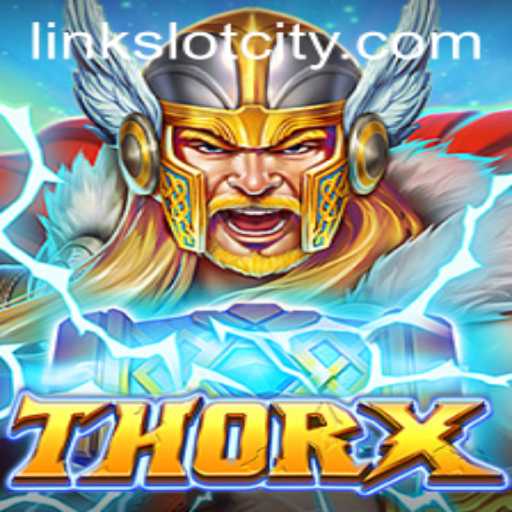 Exploring the Thrills of ThorX in Slot City